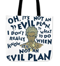 Load image into Gallery viewer, Designs by MyUtopia Shout Out:When It&#39;s Not an Evil Plan Fabric Totebag Reusable Shopping Tote
