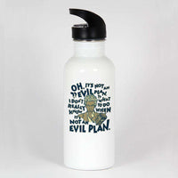 Load image into Gallery viewer, Designs by MyUtopia Shout Out:When It&#39;s Not an Evil Plan Stainless Steel Water Bottle
