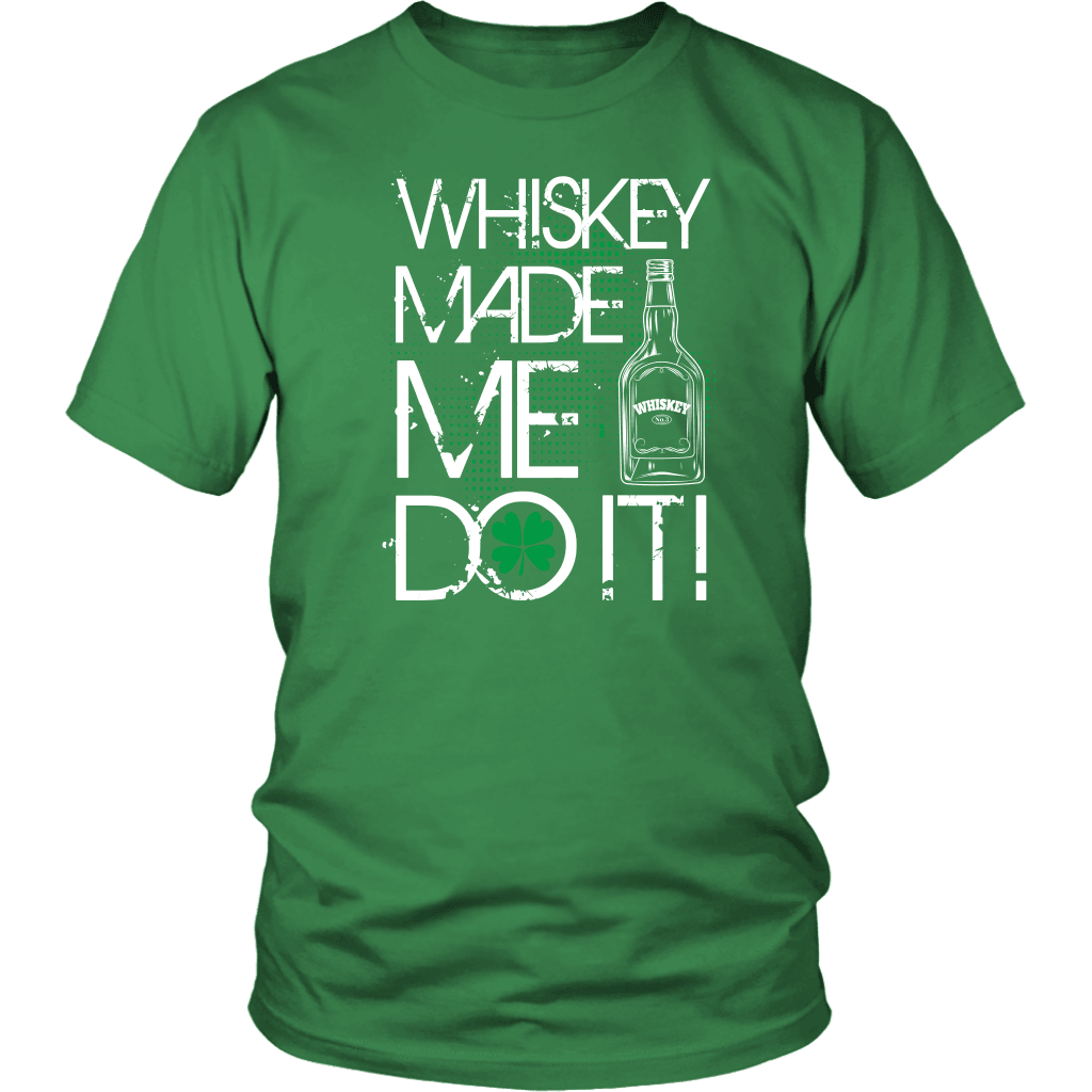 Designs by MyUtopia Shout Out:Whiskey Made Me Do It T-shirt,Kelly Green / S,Adult Unisex T-Shirt