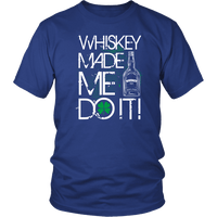 Load image into Gallery viewer, Designs by MyUtopia Shout Out:Whiskey Made Me Do It T-shirt,Royal Blue / S,Adult Unisex T-Shirt
