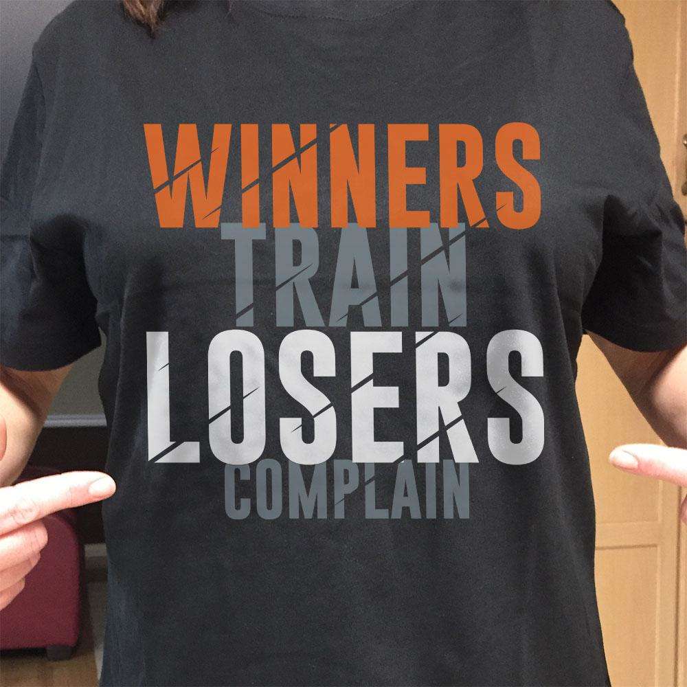 Designs by MyUtopia Shout Out:Winners Train Losers Complain Adult Unisex T-Shirt