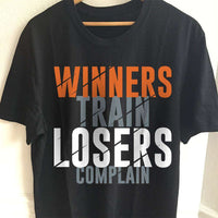 Load image into Gallery viewer, Designs by MyUtopia Shout Out:Winners Train Losers Complain Adult Unisex T-Shirt
