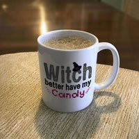 Load image into Gallery viewer, Designs by MyUtopia Shout Out:Witch Better Have My Candy White Ceramic Coffee Mug
