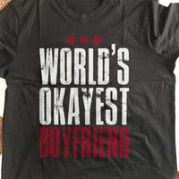 Load image into Gallery viewer, Designs by MyUtopia Shout Out:World&#39;s Okayest Boyfriend Adult Unisex T-Shirt
