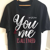 Load image into Gallery viewer, Designs by MyUtopia Shout Out:You and Me Is All I Need Adult Unisex T-Shirt
