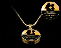 Load image into Gallery viewer, Designs by MyUtopia Shout Out:You Are The Most Incredible Mother Liquid Glass Personalized Engravable Keepsake Necklace,Gold / No,Necklace
