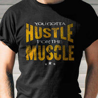 Load image into Gallery viewer, Designs by MyUtopia Shout Out:You Gotta Hustle For The Muscle Adult Unisex T-Shirt

