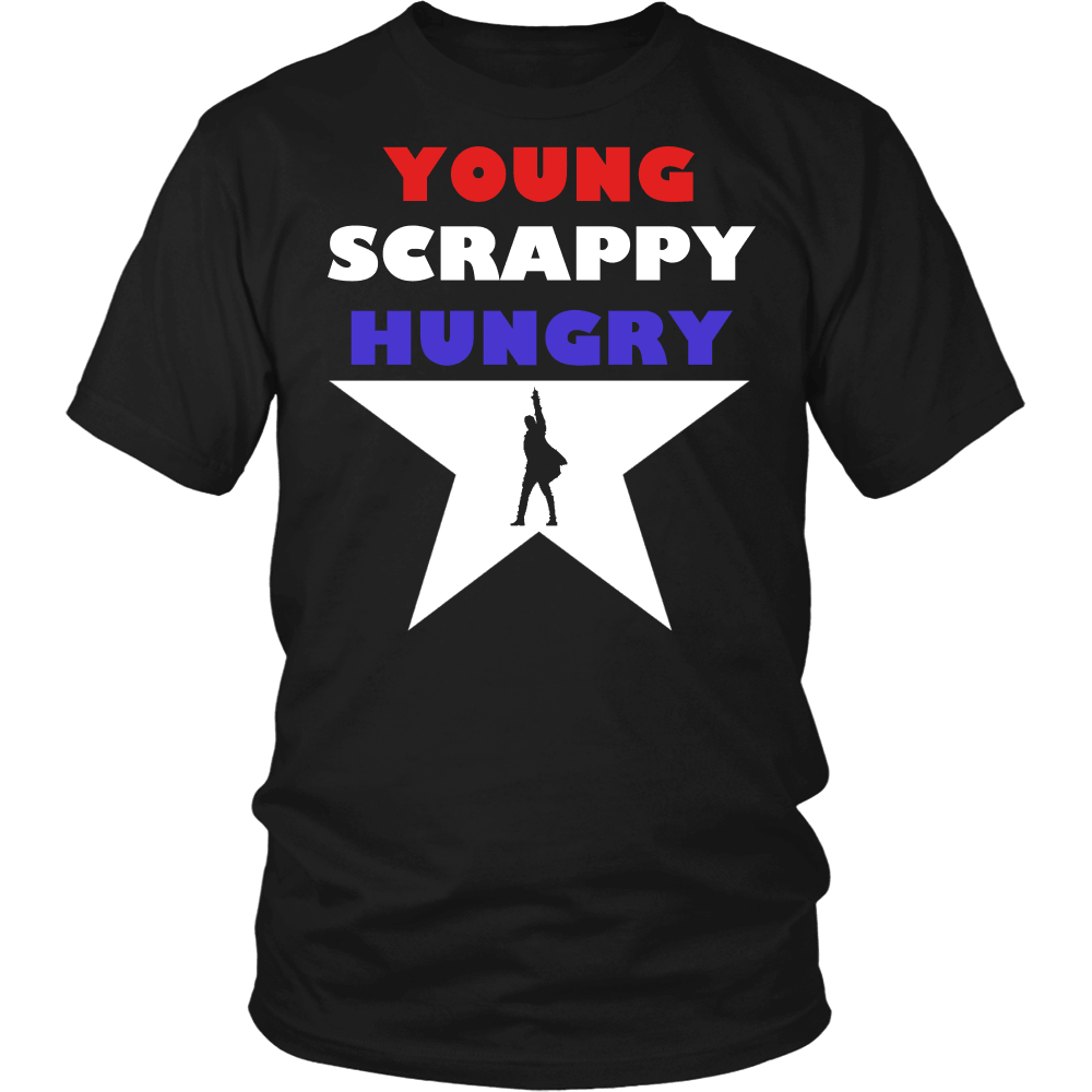 Designs by MyUtopia Shout Out:Young, Scrappy, Hungry T-Shirt,District Unisex Shirt / Black / S,Adult Unisex T-Shirt